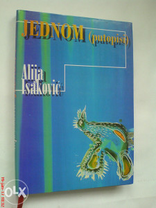 knjige Alija Isaković: Jednom  (putopisi)