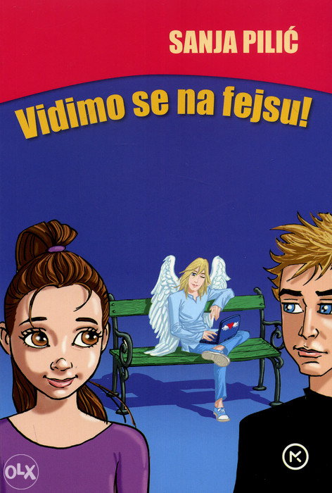 Knjiga: Vidimo se na fejsu, pisac: Sanja Pilić, Romani, Dječije knjige, Romani i priče, Tinejdžerski