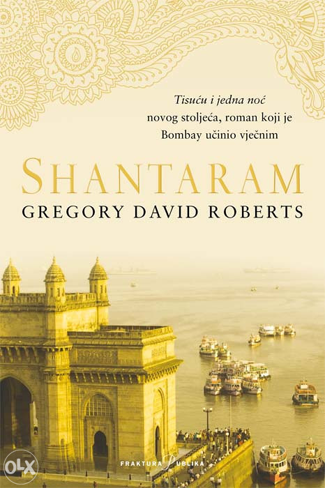 Knjiga: Shantaram, pisac: Gregory David Roberts, Književnost, Romani