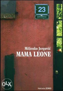 Knjiga: Mama Leone, pisac: Miljenko Jergović, Književnost, Pripovjetke, Biografije