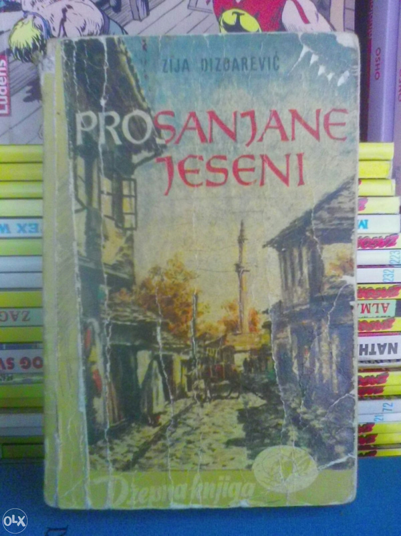 PROSANJANE JESENI / Zija Dizdarevic